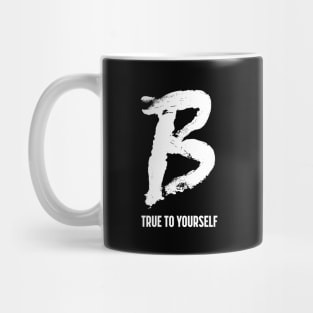 B True to Yourself Mug